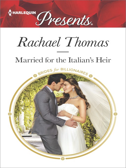 Title details for Married for the Italian's Heir by Rachael Thomas - Available